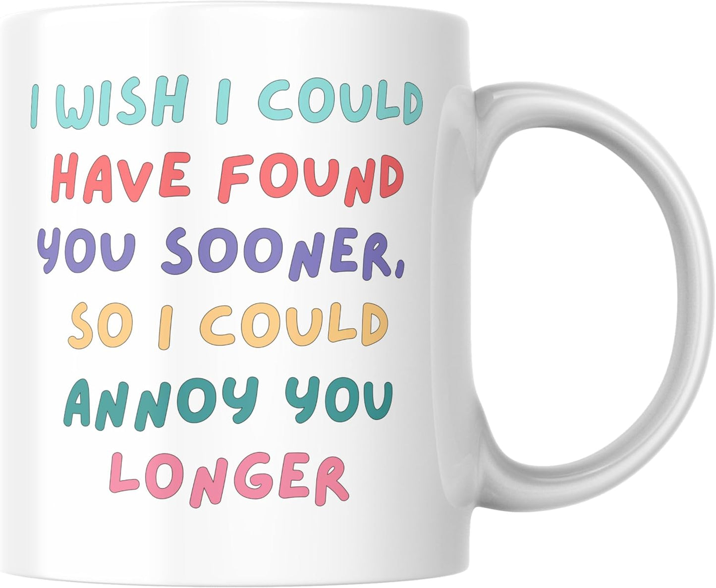 Funny Mug for Boyfriend Girlfriend I Wish I Found You Sooner Cheeky Love Humour Coffee Cup