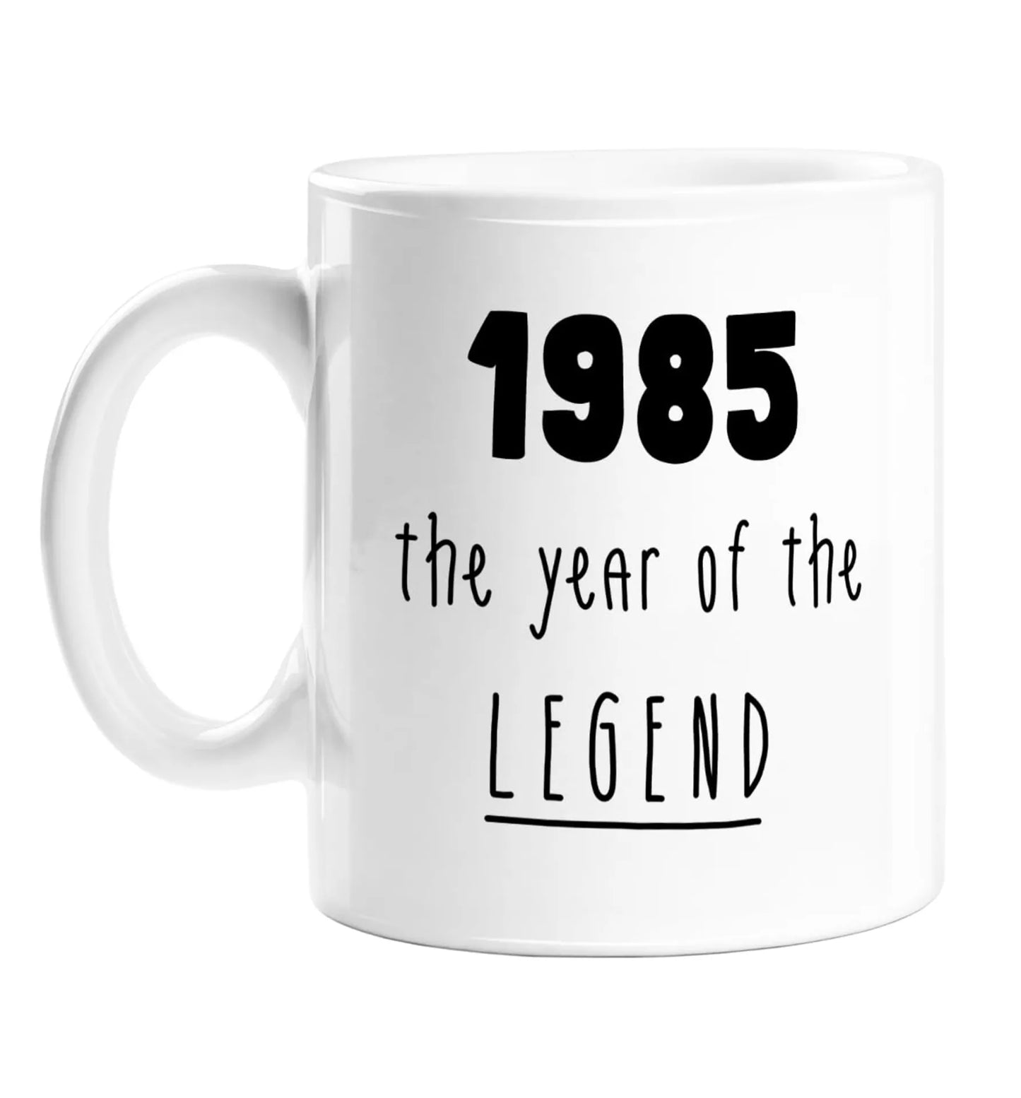 The Year Of The Legend Mug 1985 Birthday Mug