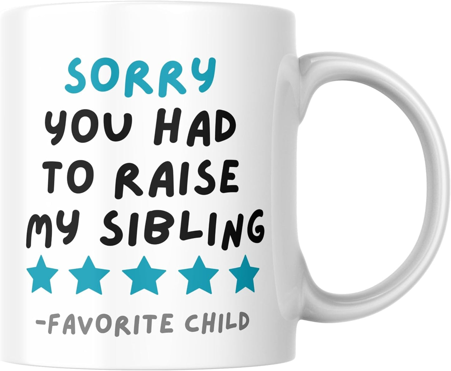 Funny Mug for Mum Day Birthday Favourite Child Quote Coffee mug from Son Daughter