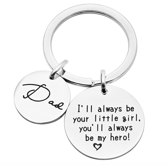 Dad I'll Always be Your Little Girl You'll Always be My Hero Daddy Keyring